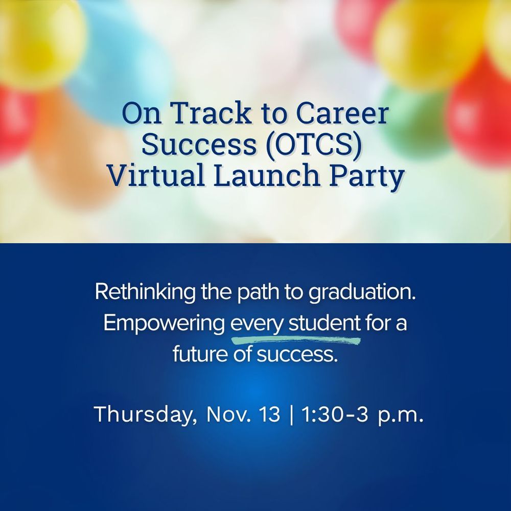 Promotional image for the On Track to Career Success Virtual Launch Party, featuring colorful balloons in the background. The event aims to empower every student for a future of success, scheduled for Thursday, Nov. 13 from 1:30-3 p.m.