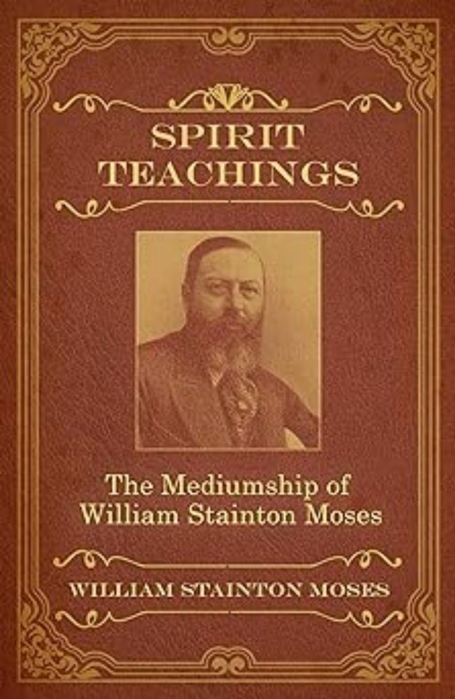 Spirit Teachings: Through the Mediumship of William Stainton Moses - Kindle edition by Stainton Moses, William. Religion & Spirituality Kindle eBooks @ Amazon.com.