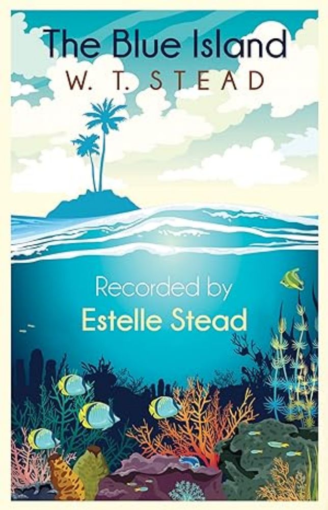 The Blue Island: Experiences of a New Arrival Beyond the Veil - Kindle edition by Stead, William Thomas, Stead, Estelle. Religion & Spirituality Kindle eBooks @ Amazon.com.