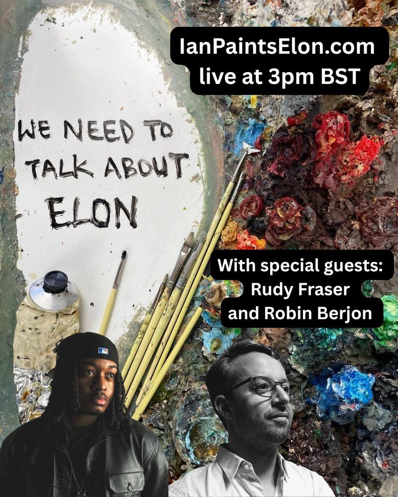 Rudy Fraser & Robin Berjon on a promotional graphic for the IanPaintsElon.com livestream at 3 pm BST/10 am ET