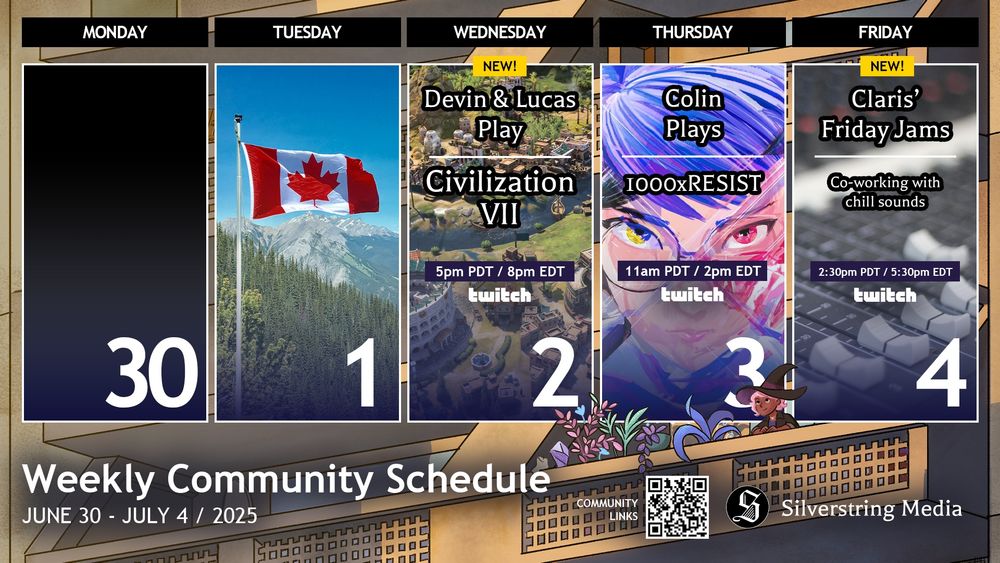 Weekly Community Schedule for Silverstring Media - June 30-July 4
Tuesday the 1st: Canada Day
Wednesday the 2nd: Devin & Lucas Play Civilization VII
Thursday the 3rd: Colin Plays 1000xResist
Friday the 4th: Claris' Friday Jams (Co-working w/ chill sounds)