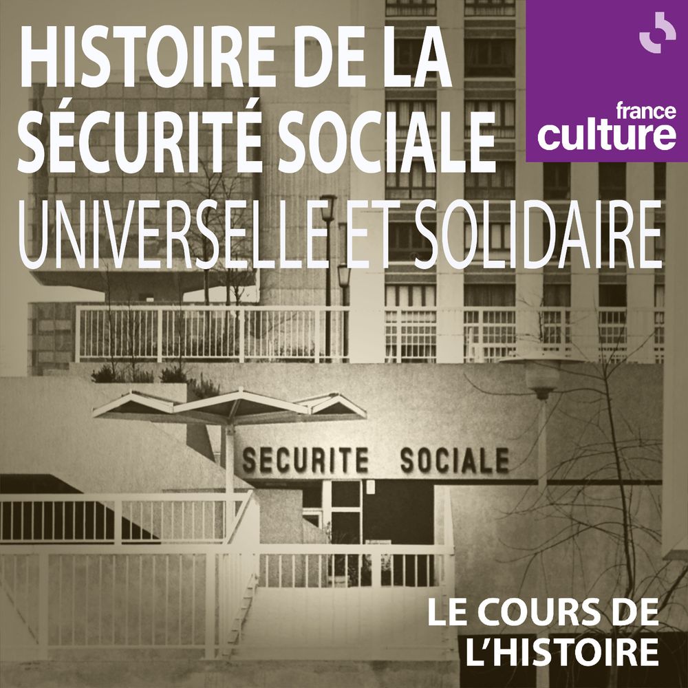 Entrée d'un centre de la sécurité sociale à Paris pour illustrer la série d'émissions du Cours de l'histoire sur France Culture