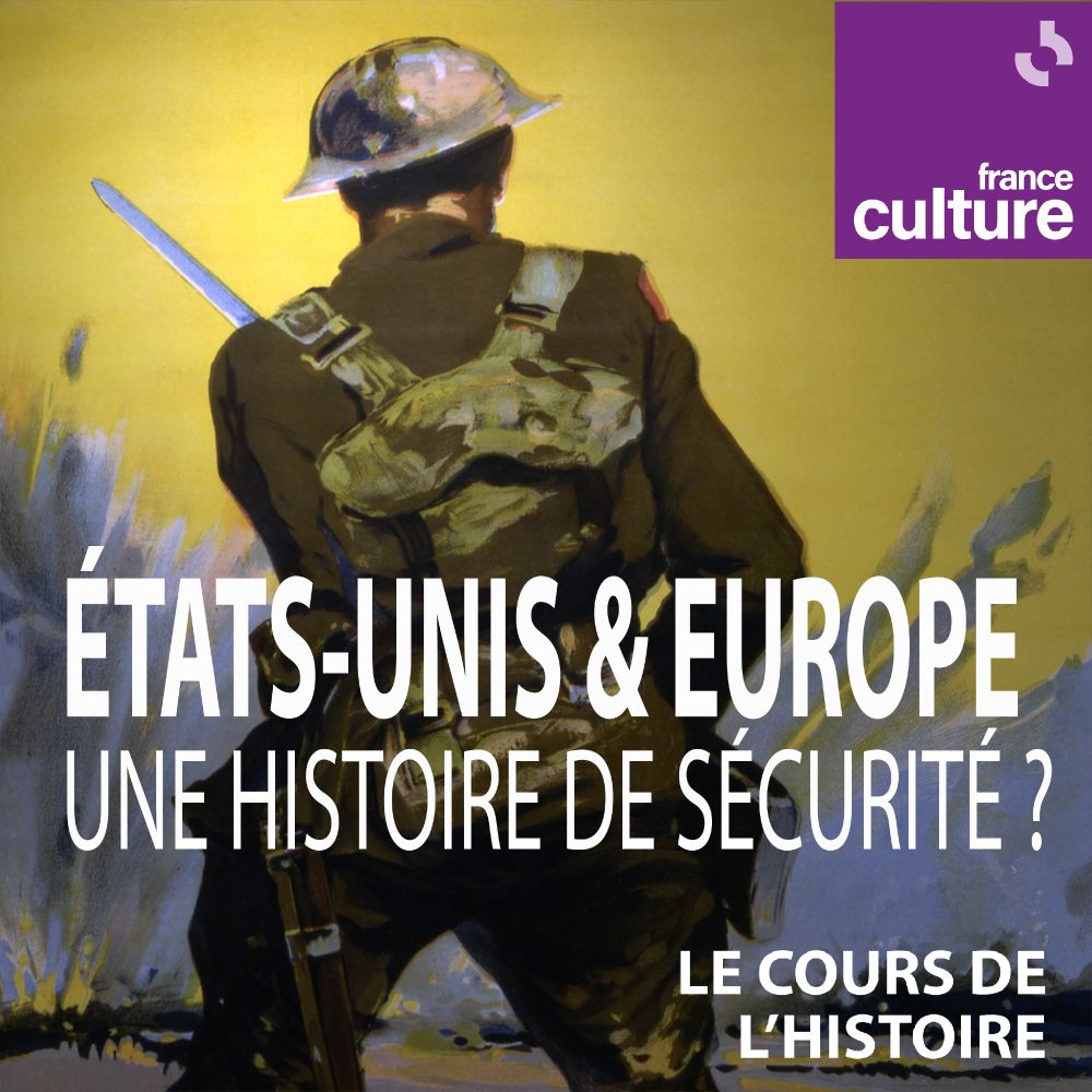 Affiche pour un emprunt de la victoire, 1917 pour illustrer la série d'émissions que Xavier Mauduit consacre à l'histoire de la sécurité entre les États-Unis et l'Europe dans Le Cours de l'histoire sur France Culture