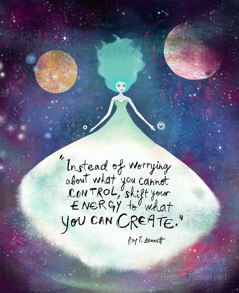 Instead of worrying about what can't control, shift your energy to what you can create. Ray T Bennett
