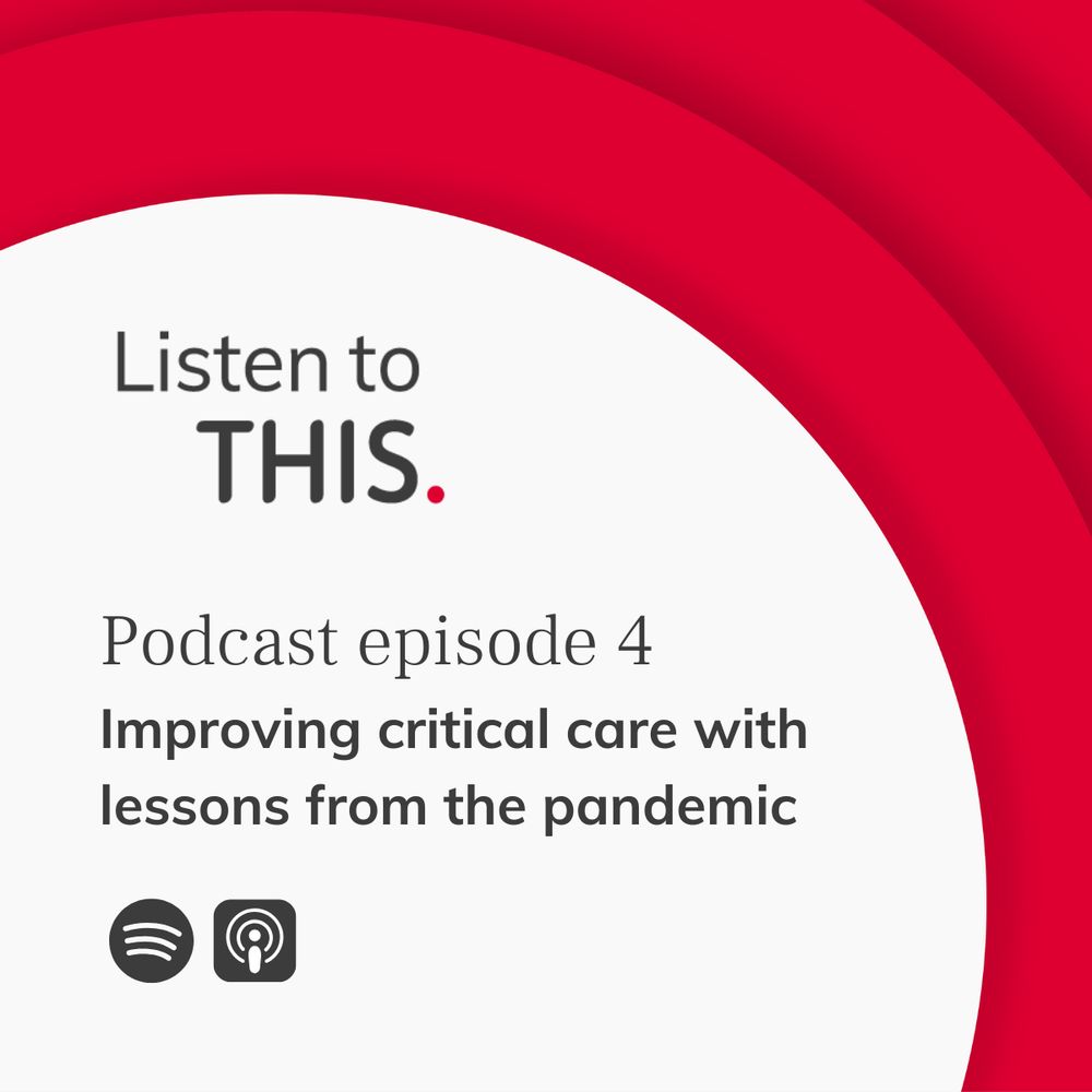 A white circle on top of red concentric circles, Listen to THIS logo with words Podcast episode 4 Improving critical care with lessons from the pandemic. Left hand corner Spotify and Apple podcasts logos