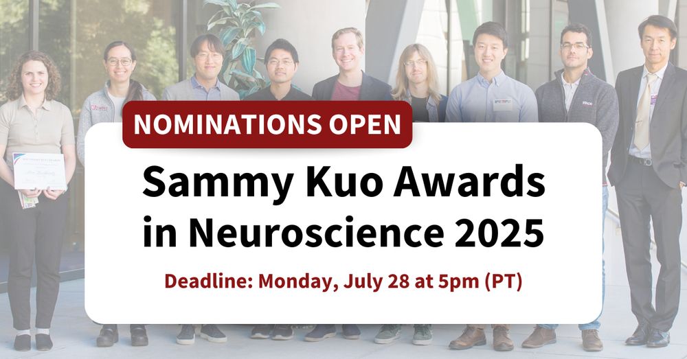 Photo of past Sammy Kuo awardees with Vincent V.C. Woo Director of Wu Tsai Neuro, Kang Shen.

Text: Nominations open. Sammy Kuo Awards in Neuroscience 2025. Deadline: Monday, July 28 at 5pm (PT).