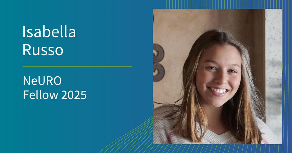 Bella Russo, 2025 Neurosciences Undergraduate Research Opportunity (NeURO) Fellow