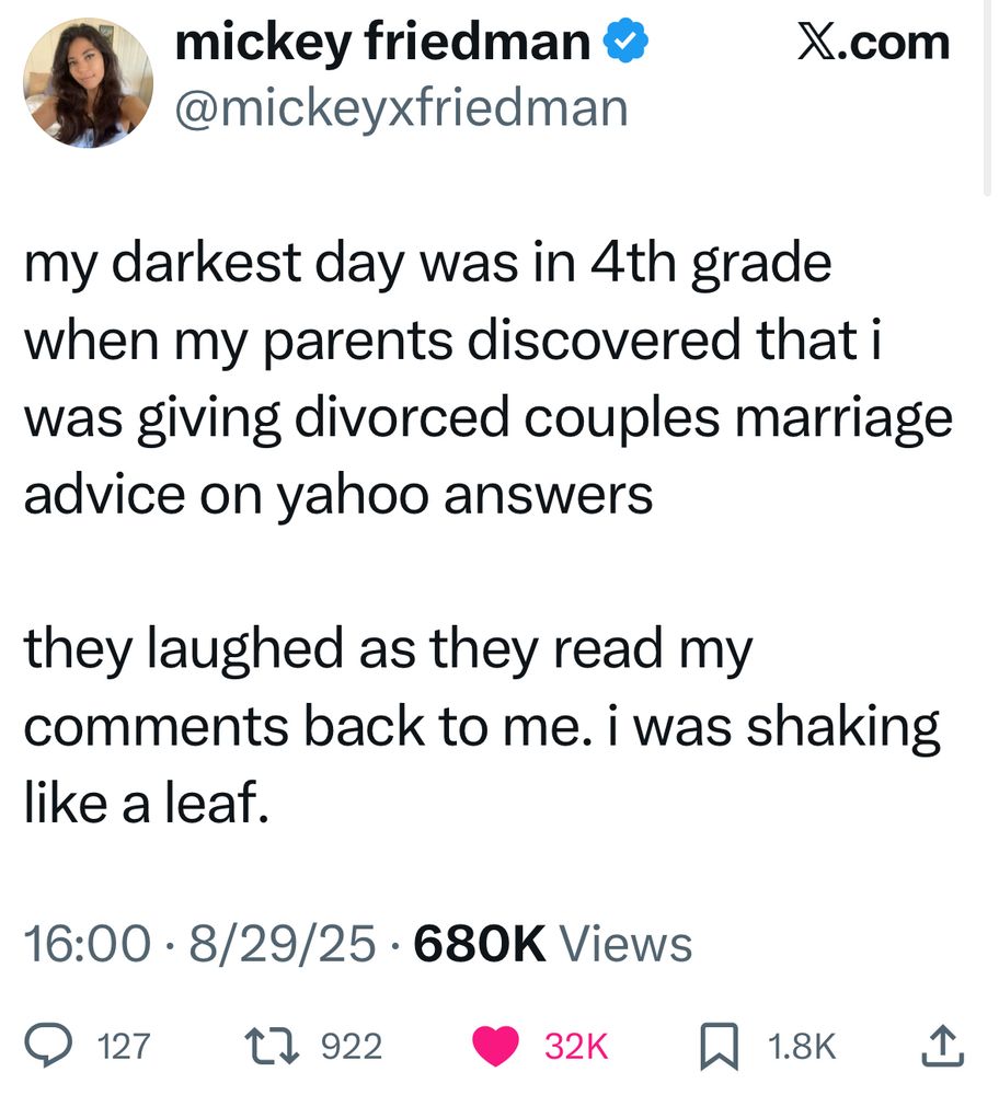 my darkest day was in 4th grade when my parents discovered that i was giving divorced couples marriage advice on yahoo answers they laughed as they read my comments back to me. i was shaking like a leaf.