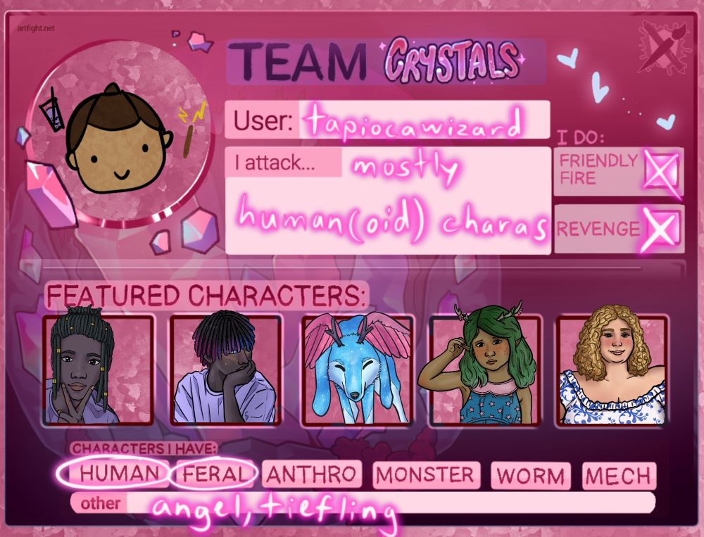 A 'team card' for Art Fight 2025, showing that I'm on Team Crystals. It has a pink crystal-themed layout with a tiny self-portrait and icons of my characters Nzuzi, Nsimba, Kokabee, Juniper, and Marion. 