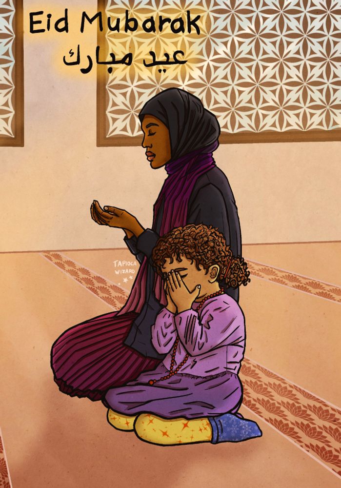 A digital illustration of two of my characters, Imani and Mona, praying. They are in a mosque, kneeling side by side. Imani is a Black woman dressed in a long skirt and hijab, with a modest clothing style mostly in black and dark magenta. Beside her is her toddler daughter, Mona, who wears colorful, mismatched clothing, her curly hair pulled back into pigtails. She has her hands over her face as she prays, with Imani's hands open in front of her in a du'a position. The text over the top reads "Eid Mubarak", with it written again in Arabic (which I hope it correct) below. 