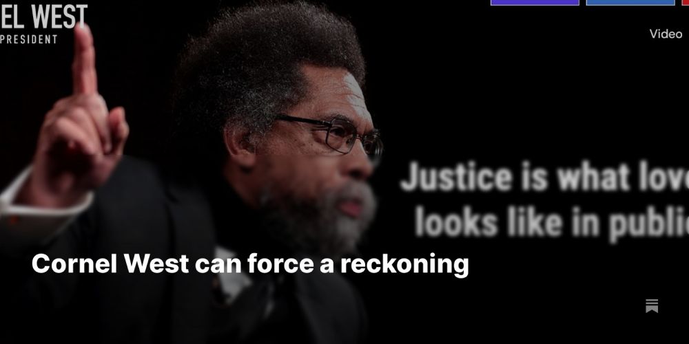 Cornel West can force a reckoning