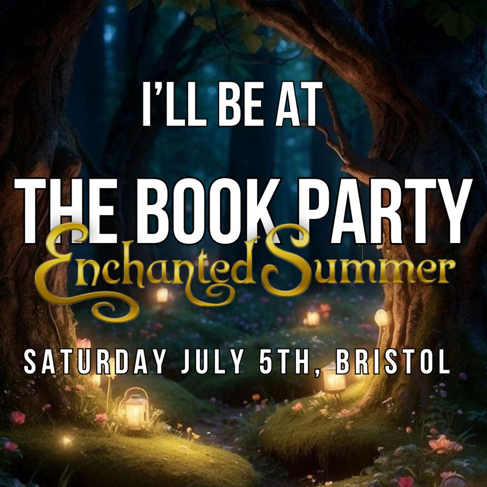 Text reads: I'll be at the book party, Enchanted Summer, Saturday July 5th, Bristol. The background is a forest lit with fairy lights. 