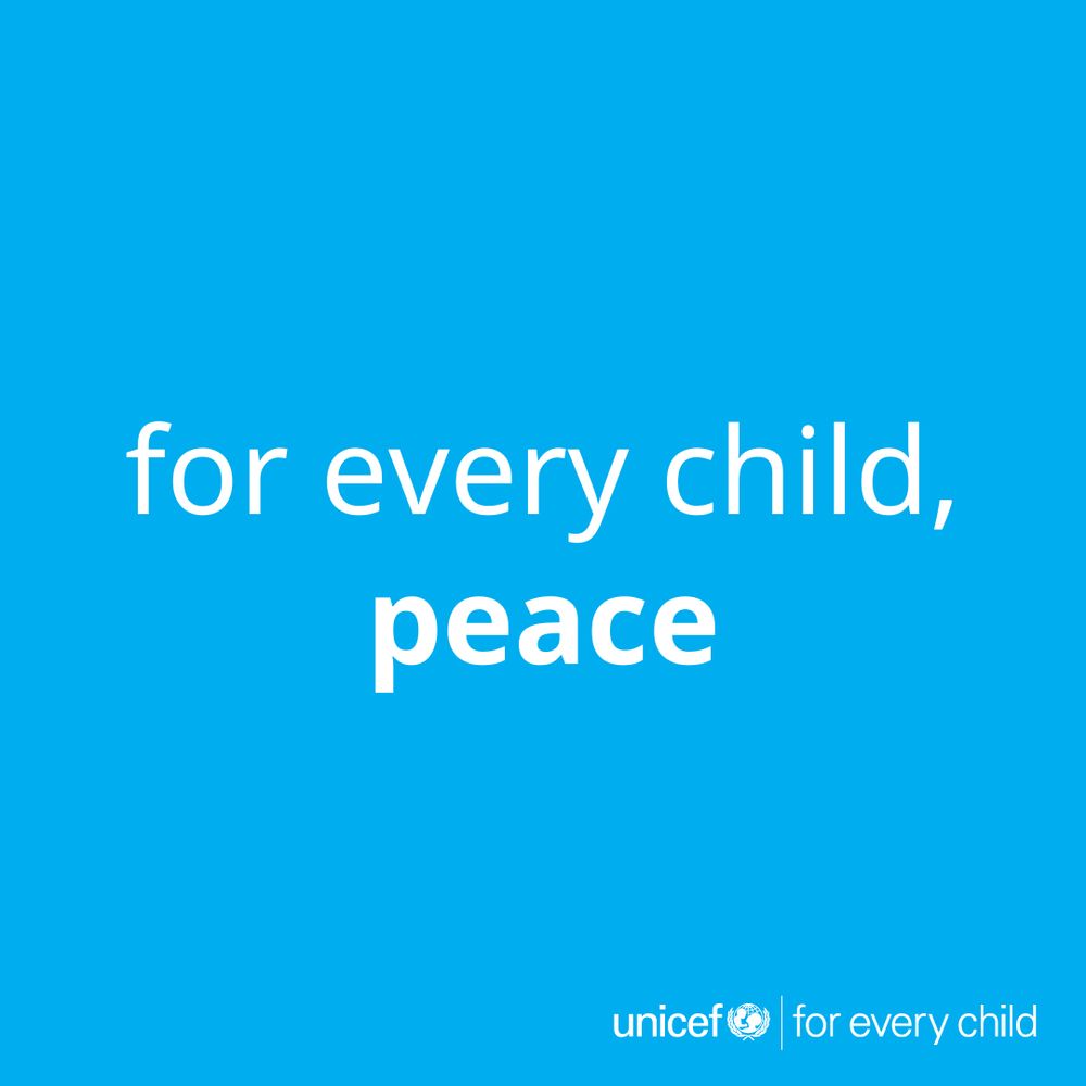 A blue graphic with white text that says: "for every child, peace". There is a UNICEF logo in the bottom right corner. 