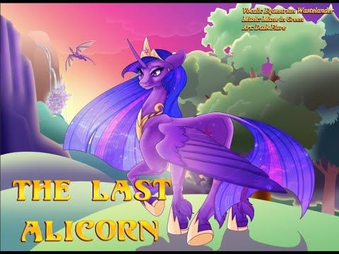 🎶 The Last Alicorn (feat. Equestrian Wastelander)
