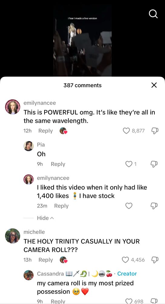 emilynancee
This is POWERFUL omg. It's like they're all in the same wavelength.
12h Reply
Pia
Oh
9h Reply
emilynancee
I liked this video when it only had like 1,400 likes # I have stock

michelle
THE HOLY TRINITY CASUALLY IN YOUR CAMERA ROLL???
13h Reply
U 4,456.
Cassandra l/
• Creator
my camera roll is my most prized possession