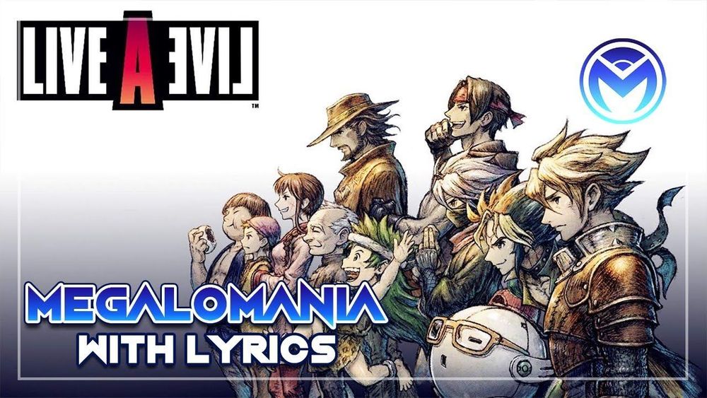 Live a Live - Megalomania With Lyrics
