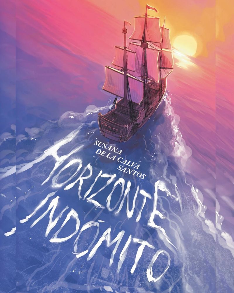 Portada: Imagen de un barco navegando hacia una puesta de Sol Título: Horizonte Indómito saliendo de la estela de la espuma y nombre de autora encima