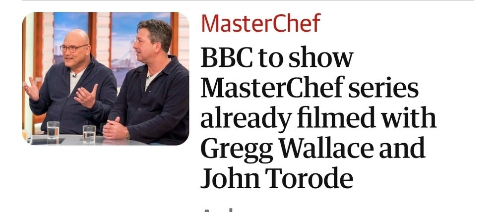 BBC to show MasterChef series already filmed with Gregg Wallace and John Torode