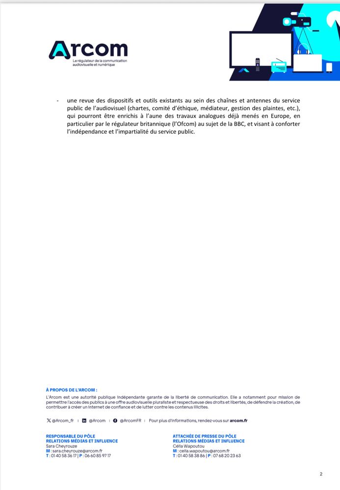 - une revue des dispositifs et outils existants au sein des chaînes et antennes du service public de l'audiovisuel (chartes, comité d'éthique, médiateur, gestion des plaintes, etc.), qui pourront être enrichis à l'aune des travaux analogues déjà menés en Europe, en particulier par le régulateur britannique (l'Ofcom) au sujet de la BBC, et visant à conforter l'indépendance et l'impartialité du service public.