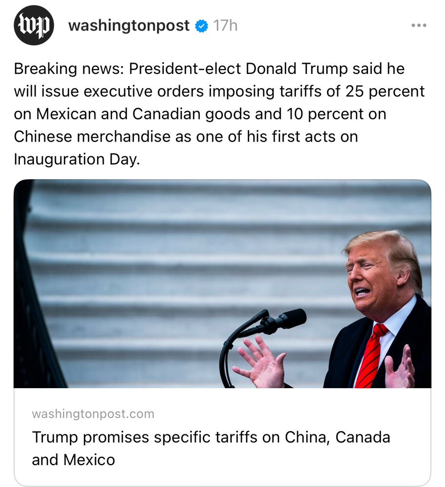 WaPo article - Trump promises 25% tariffs on Canada and Mexico plus 10% tariffs on China