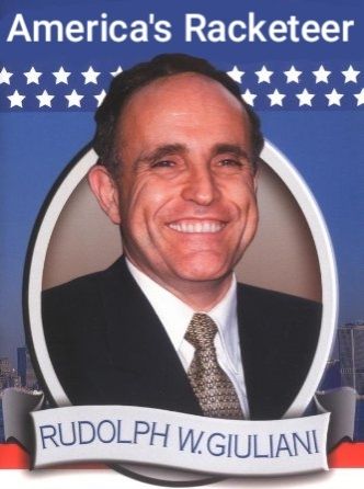 Rudy Gulliani: America's Racketeer 

(Oc)
