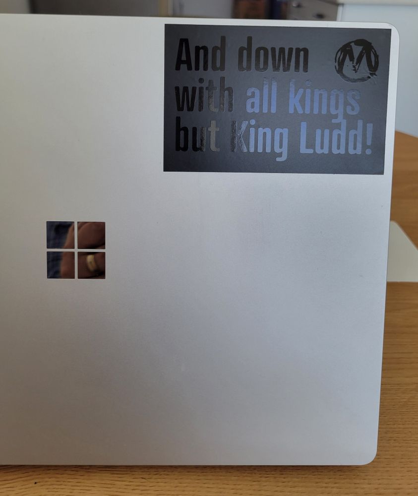 King Ludd's Rag sticker reading Down with all kings but King Ludd