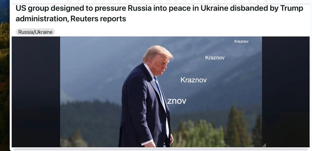 Spring 2025: US group designed to pressure Russia into peace in Ukraine disbanded by Trump administration, Reuters reports
Russia/Ukraine