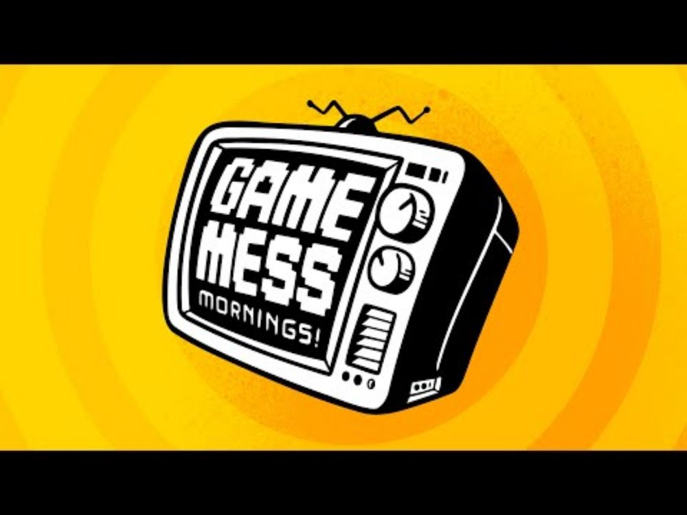 Game Mess Mornings 07/30/25