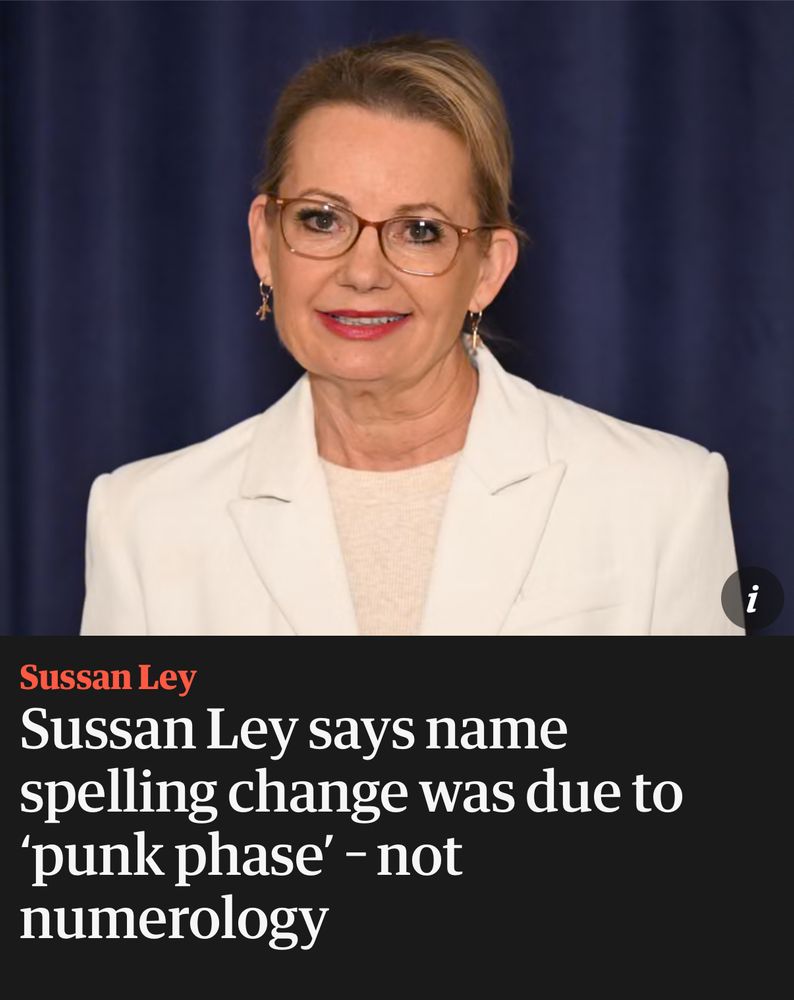 Picture of Sussan Ley. Headline reads
Sussan Ley says name spelling change was due to
'punk phase' - not numerology
