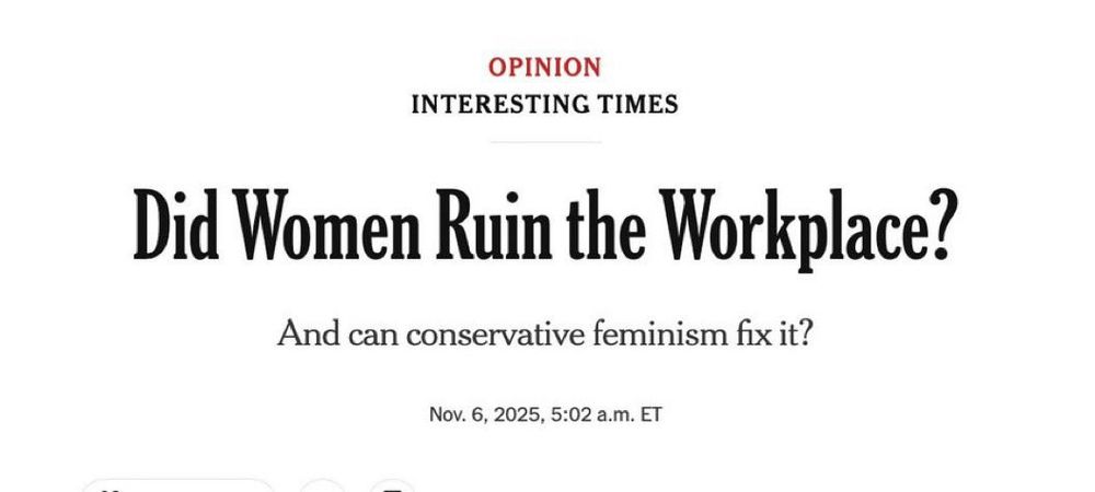 November 6th Headline: Did Women Ruin the Workplace? 