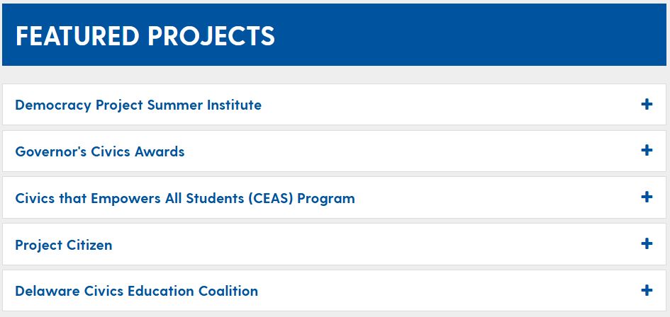 Featured Projects from DE Center for Civics Ed, including Democracy Project Summer Institute, Governor's Civics Awards, Civics that Empowers All Students (CEAS) Program, Project Citizen, and Delaware Civics Education Coalition