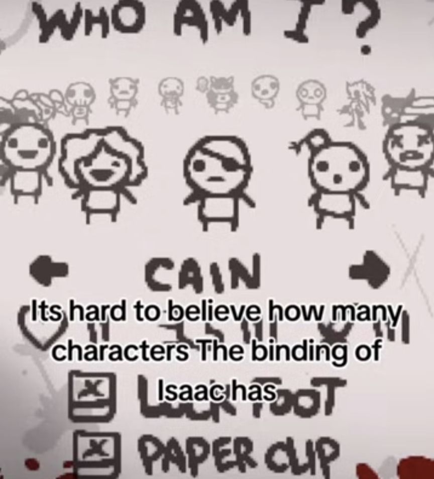 The character select from The Binding Of Isaac: Rebirth, with a caption reading "It's hard to believe how many characters The binding of Isaac has"

An image of 2017x has been sneakily edited into the roster.