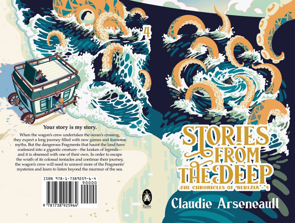 A full wraparound book cover for Stories from the Deep, The Chronicles of Nerezia – 4 by Claudie Arseneault. The cover depicts a massive yellow-and-teal kraken locked in battle at sea with someone with water powers. Along the shoreline is a wagon, from which two people are bursting out to view the battle.