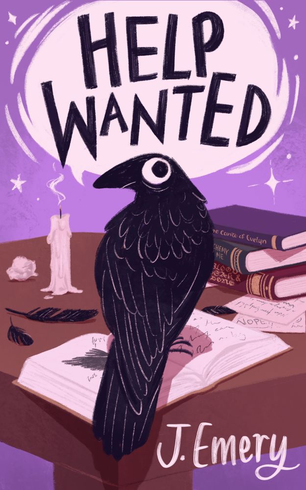 An illustrated book cover for Help Wanted by J. Emery. The cover features a harassed-looking raven sitting upon an open book on a desk. Behind the raven the desktop is strewn with several several sheets of paper, stacks of books, a smoking candle, and stray feathers. The title is included inside speech bubble coming from the raven.