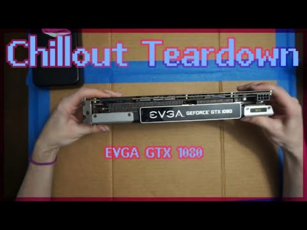 Chillout Teardown: GTX1080