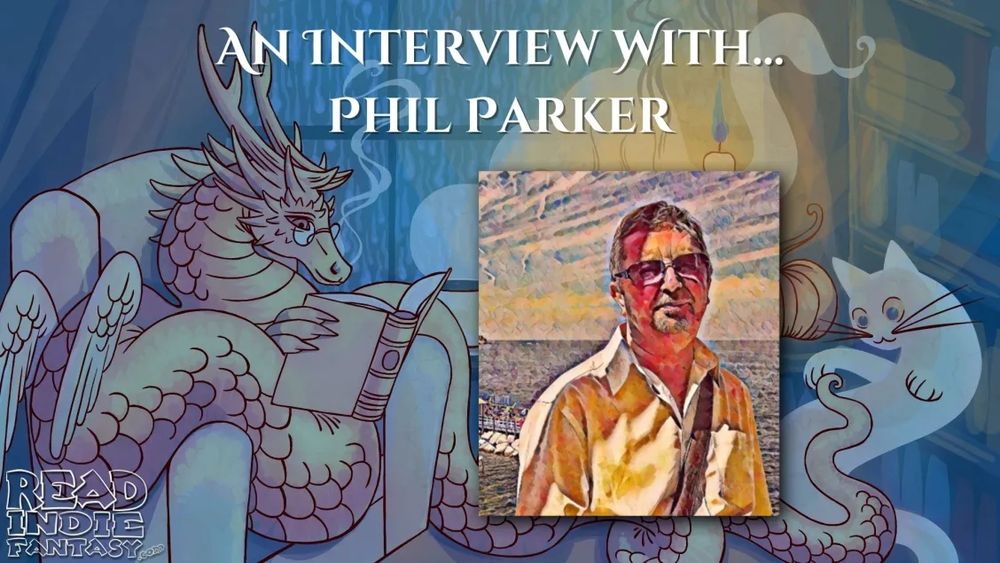 Banner image for our interview with Phil Parker. The banner includes the book dragon, the ghost cat, and a pictur of Phil.