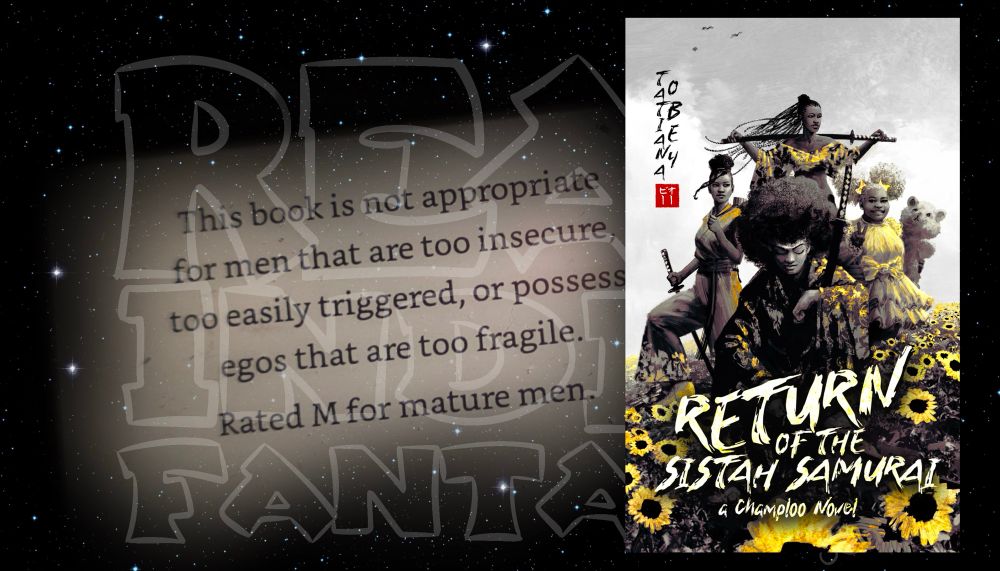 Banner image for the review of Revenge of the Sistah Samuari. It includes a picture of the book's cover and a quote from the beginning of the book. The quote reads:
"This book is not appropriate for men that are too insecure, too easily triggered or possess egos that are too fragile. Rated M for mature men."