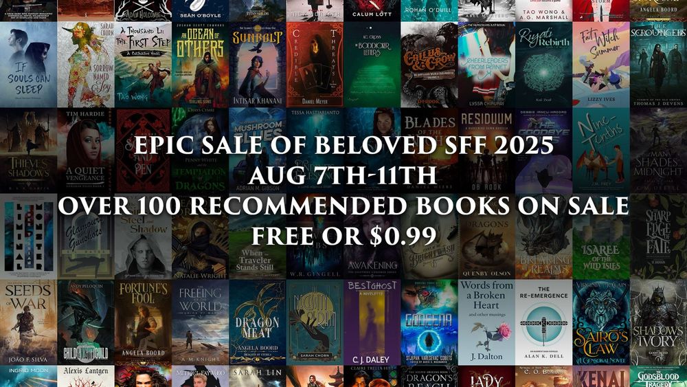 A promotional banner featuring multiple book covers from indie books and the text Epic Sale of Beloved SFF 2025, August 7th to 11th. Over 100 recommended books on sale, free or 0.99.