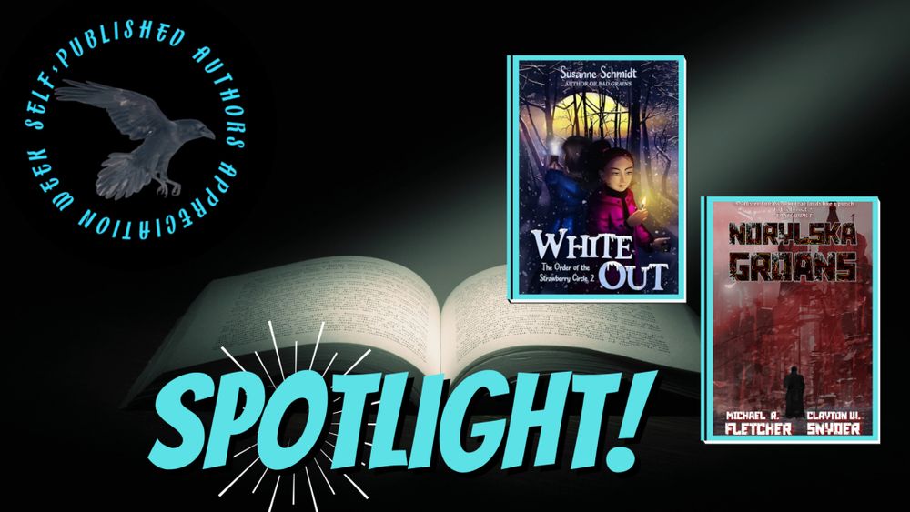 Blog header image for the Self Published Author Appreciation Week post of today. The featured books are Whiteout, by Susanne Schmidt, and Norylska Groans, by Fletcher and Snyder.