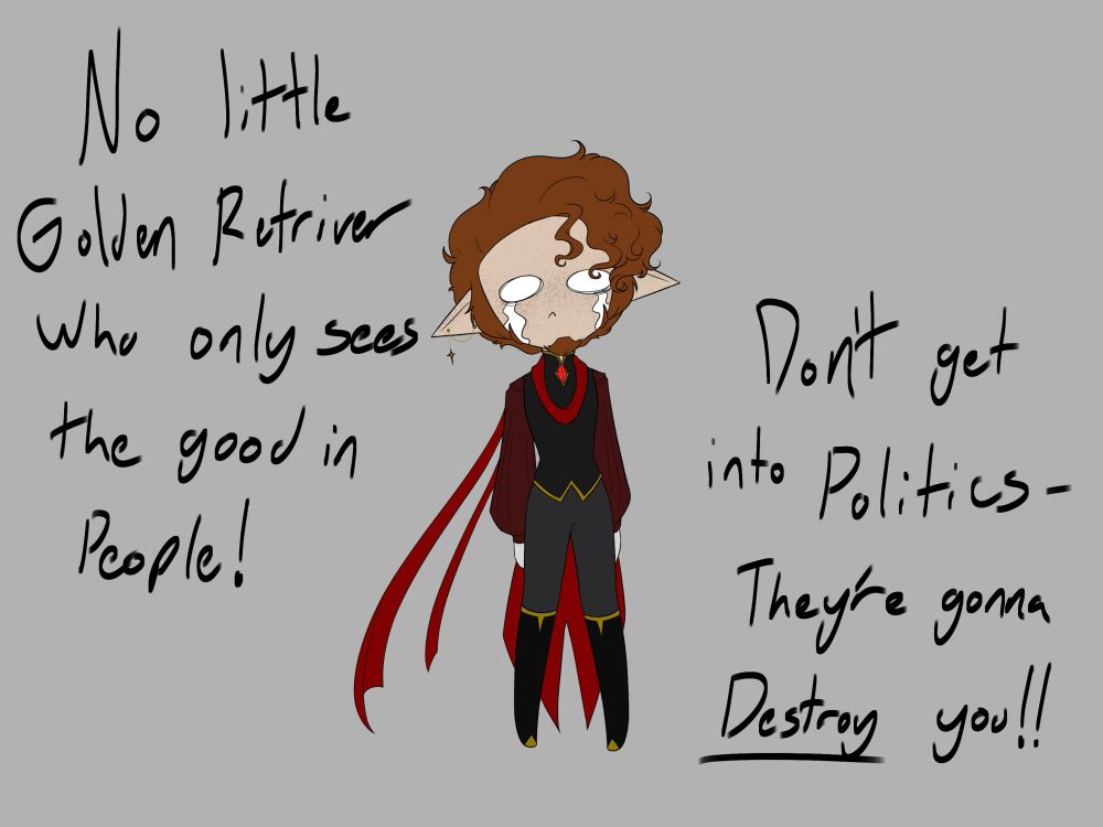 A chibi version of Edward crying captioned “No little golden retriever who only sees the good in people! Don’t get into politics- they’re gonna destroy you!!” 