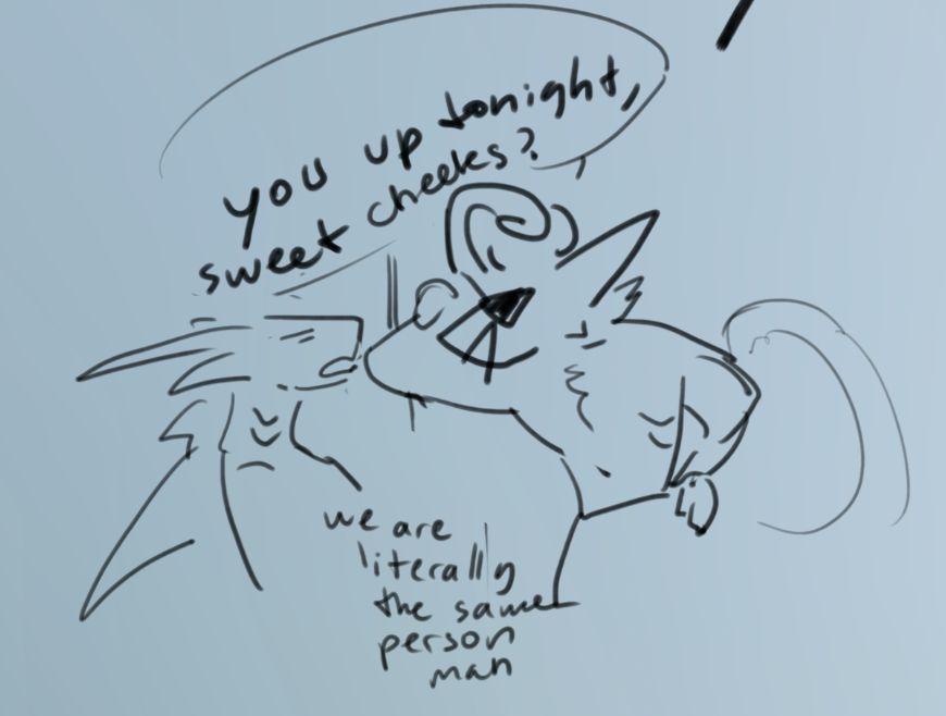 SAAAPHIHIIHIIHIII DDODOODELLEDLEL AGRGRGRGGHHH WOOOO [Sapphi doodle! @sapphiringore did these :> ]

Doodle-Johnny-Tazo asks doodle-Faen, "you up tonight, sweet cheeks?" with super pizazz and style. Doodle-Faen replies with "we are literally the same person man"