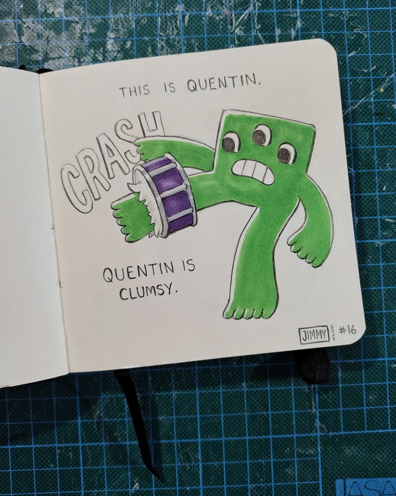 A tall green monster is off balance with a purple drum around his ankle. Text says:
This is Quentin. Quentin is clumsy.