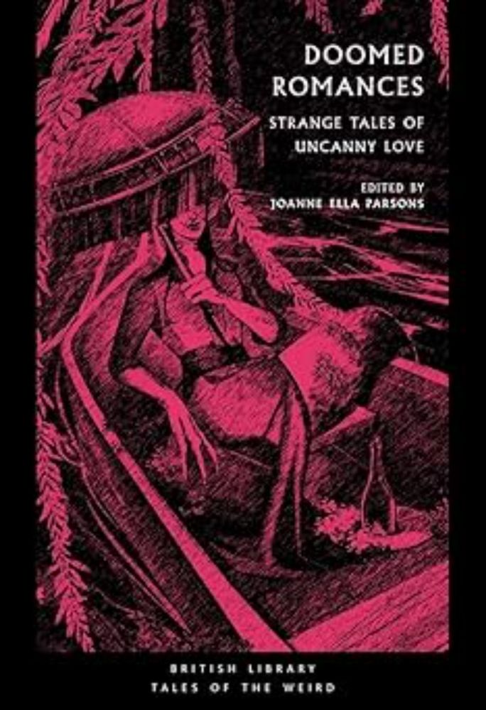 Doomed Romances: Strange Tales of Uncanny Love (Tales of the Weird): Parsons, Jo Ella: 9780712355551: Amazon.com: Books