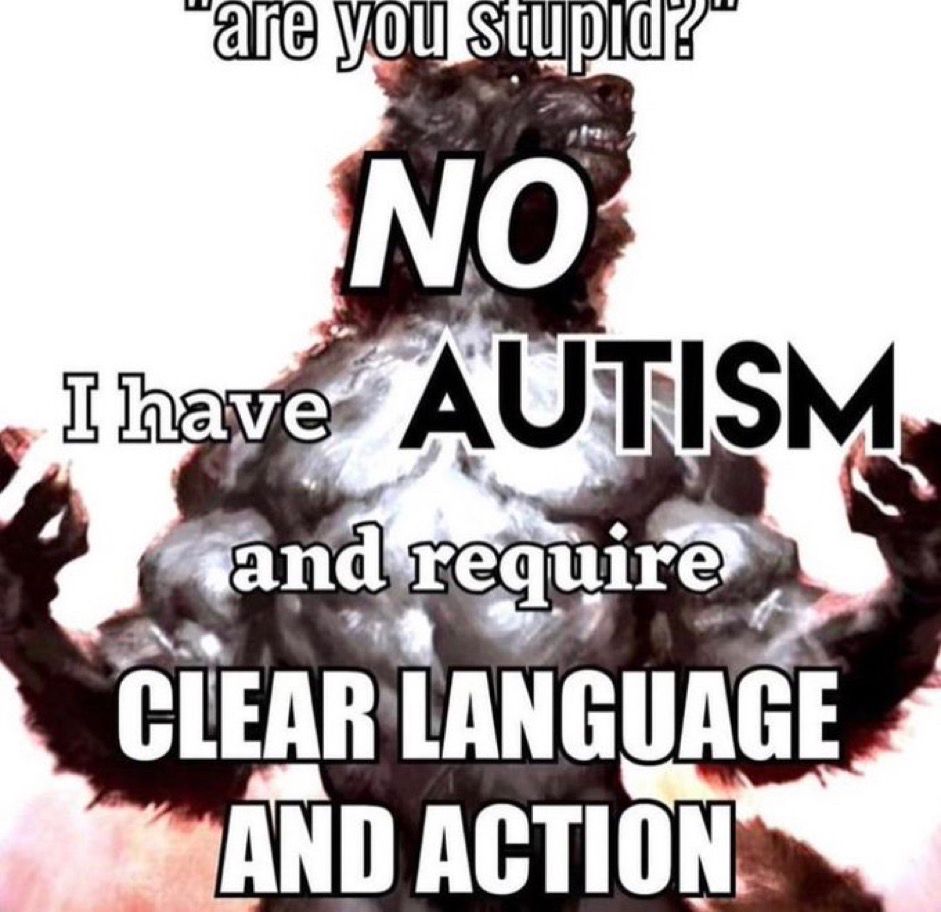 a very beefy wolf. caption overlay:
“are you stupid?”
NO
I have AUTISM and require CLEAR LANGUAGE AND ACTION