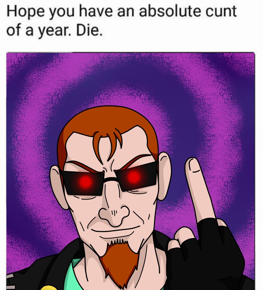 A screenshot of a tweet reading "hope you have a cunt of a year. Die" with an attached photo that's been redrawn to show Other Dude from Postal Brain Damaged flipping off the camera with a smirk.