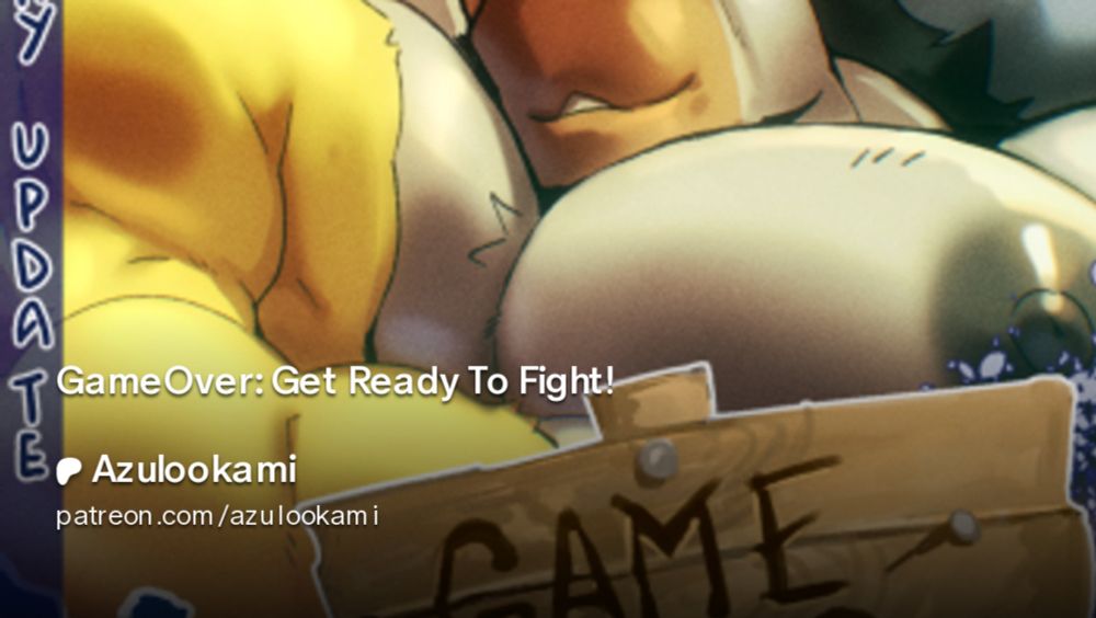 GameOver: Get Ready To Fight! | Azulookami