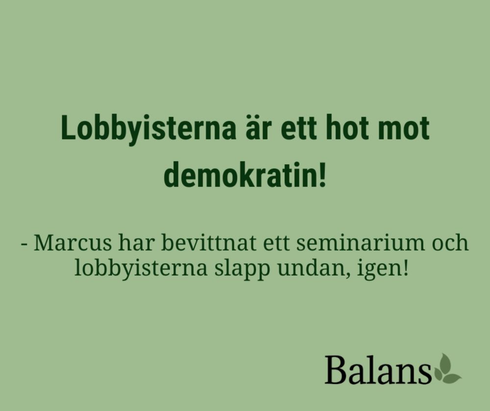 Lobbyisterna är ett hot mot demokratin!