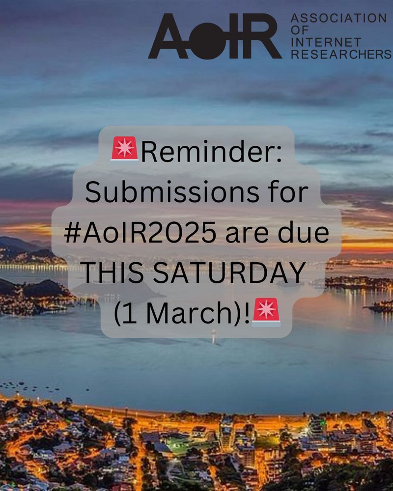 reminder: submissions for #AoIR2025 are due on 1 March, this Saturday!