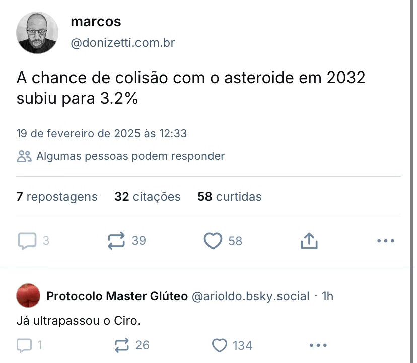usuário posta no Bluesky “A chance de colisão com o asteroide em 2032 subiu para 3,2%” e outro usuário responde embaixo “já ultrapassou o Ciro.”