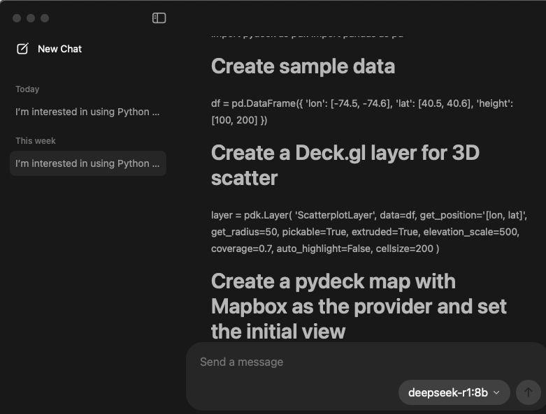 Ollama: Create sample data

df = pd.DataFrame({ 'lon': [-74.5, -74.6], 'lat': [40.5, 40.6], 'height': [100, 200] })

Create a Deck.gl layer for 3D scatter

layer = pdk.Layer( 'ScatterplotLayer', data=df, get_position='[lon, lat]', get_radius=50, pickable=True, extruded=True, elevation_scale=500, coverage=0.7, auto_highlight=False, cellsize=200 )

Create a pydeck map with Mapbox as the provider and set the initial view

